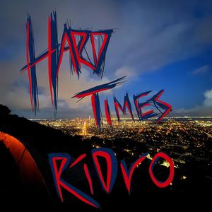 Hard Times (Explicit)