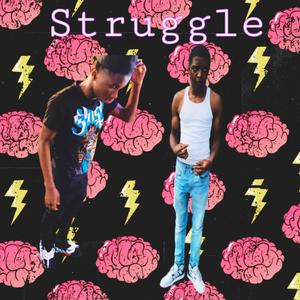 Struggle (feat. Risktakin) (Explicit)