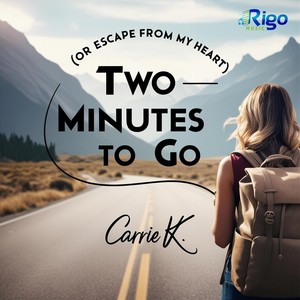 Two Minutes to Go (Or Escape from My Heart)