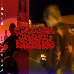 still think that you know me