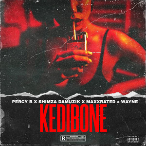 KEDIBONE (feat. Maxxrated & Wayne) [Explicit]