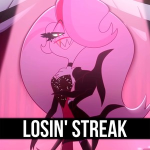 Losin' Streak