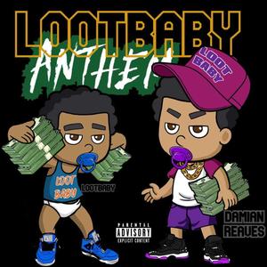 LootBaby Anthem (Explicit)