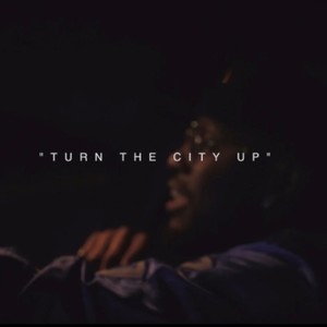 Turn The City Up(feat. Awall Trent) (Explicit)