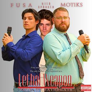 Lethal Weapon (feat. Fusa & sebastn) [Explicit]