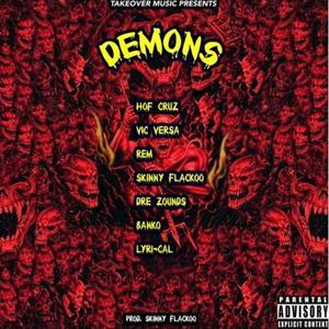 Demons (feat. HOF CRUZ, Alexongame92, Rem, Dre Zounds, Banko & Lyri-Cal) [Explicit]