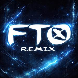 FTO R.E.M.I.X (feat. 313luhju) (Explicit)