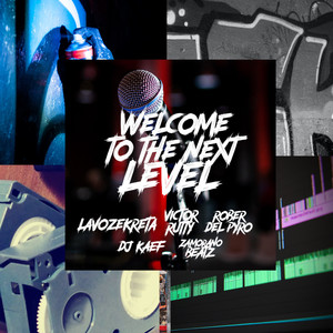 Welcome To The Next Level (Explicit)
