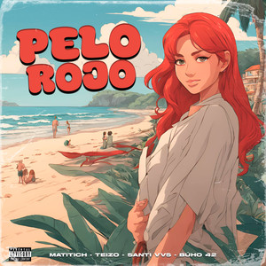 Pelo Rojo (Explicit)