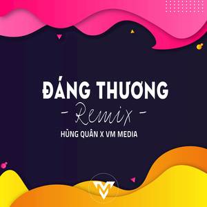 Đáng Thương Remix (Anh Thấy Anh Thật Đáng Thương Remix)