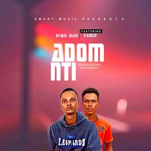 Adom Nti (Explicit)