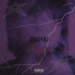 CRAZY4U (Explicit)