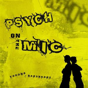 Psych on the Mic (feat. HARSHkarz)