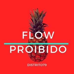 Flow Proibido