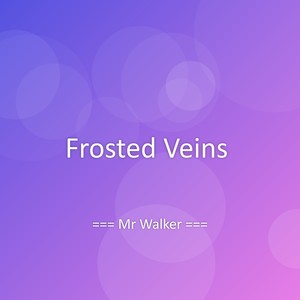 Frosted Veins