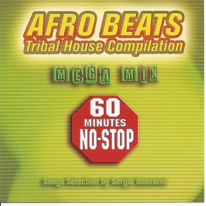 Afro Beats - Tribal House Compilation Mega Mix 60 Minutes No Stop