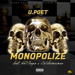 Monopolize (feat. FellPeepz, CaliFarmerMan & Danke Noetic) [Explicit]