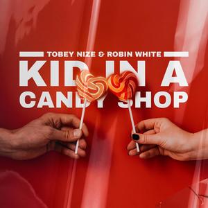 Kid in a Candy Shop (Explicit)