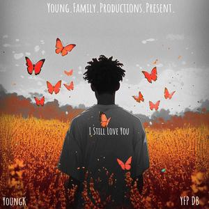 I Still Love You (feat. YFP DB)