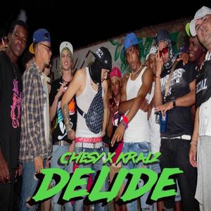 DELIDE (feat. Kral2 de cuba & Chesy) [Prod. by Family Records] [Explicit]