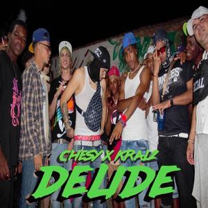 DELIDE (feat. Kral2 de cuba & Chesy) (Prod. by Family Records) (Explicit)