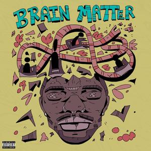 Brain Matter (Explicit)