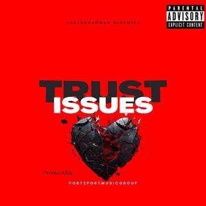 Trust Issues (Explicit)