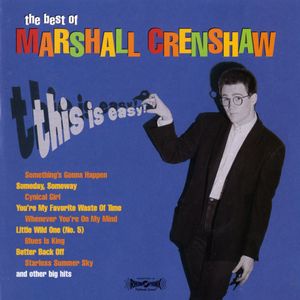 This Is Easy: The Best Of Marshall Crenshaw