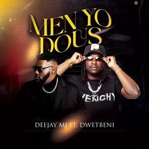 MEN YO DOUS (feat. DWET BENI)