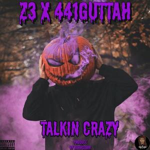Talkin Crazy (feat. 441Guttah) (Explicit)