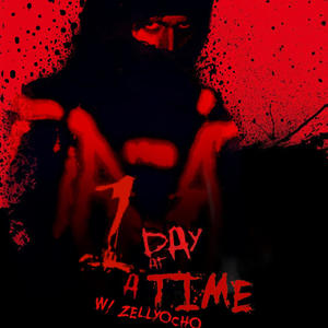 ONE DAY AT A TIME (feat. Zelly Ocho) [Explicit]