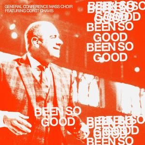Been So Good (feat. Cortt Chavis) (Live)