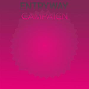 Entryway Campaign