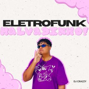 Malvadinho (Eletrofunk) (Explicit)