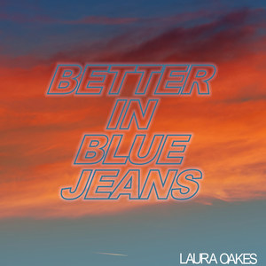 Better In Blue Jeans