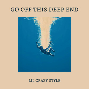 Go off This Deep End (Explicit)