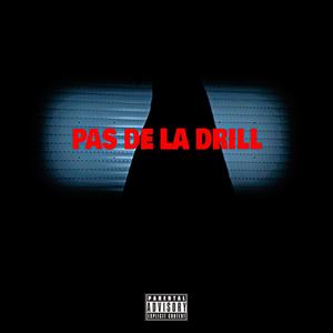 Pas De La Drill (Explicit)