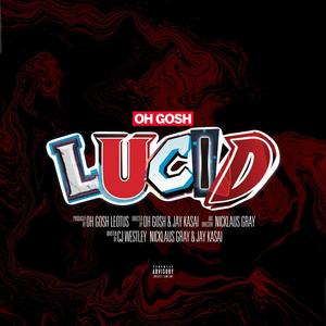 Lucid (feat. CJ Westley, Nicklaus Gray & Jay Kasai) [Explicit]