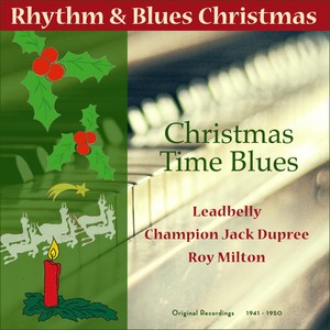 Christmas Time Blues (Original Rhythm & Blues Christmas 1941 - 1950)