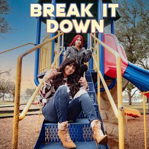 Break it Down(feat. Glo_Riaa) (Explicit)