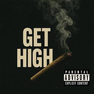 Get High (feat. Malodelal) (Explicit)