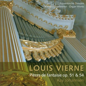 Vierne, L.: Pieces De Fantaisie - Opp. 51, 54