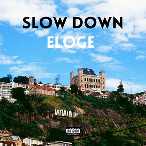 Slow Down (Explicit)