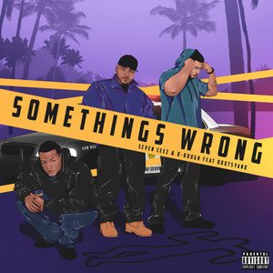 Somethings Wrong (Explicit)
