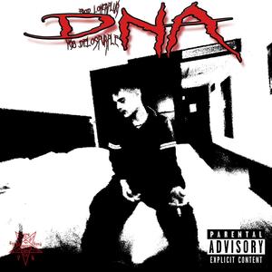 DNA (feat. Lonerplug) (Explicit)