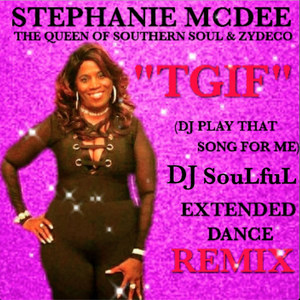 T G I F: DJ Play That Song for Me (DJ SouLfuL Extended Dance Remix)