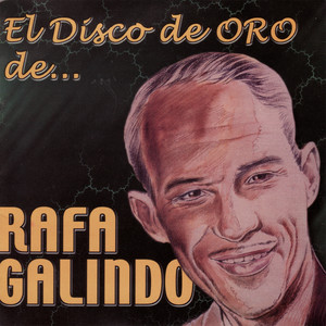 El Disco de Oro de Rafa Galindo