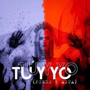 Tu y Yo(Fuego y Agua) (Explicit)
