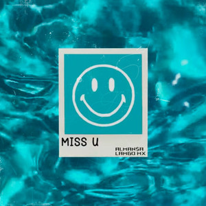 MISS U (Explicit)