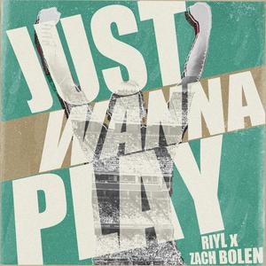 Just Wanna Play (Instrumental)